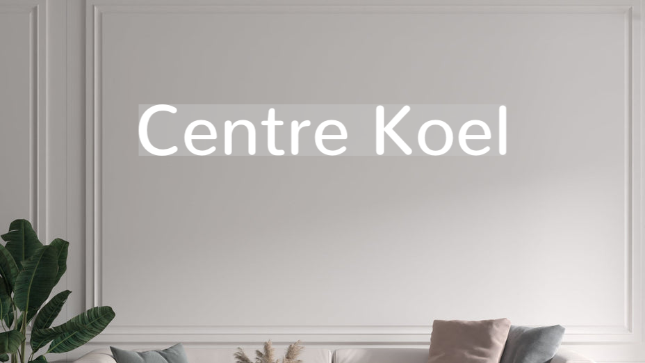 Custom text: Centre Koel
