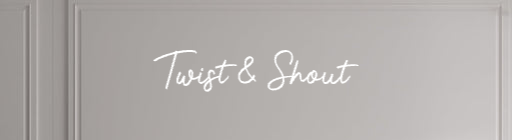 Custom text: Twist & Shout