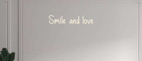 Custom text: Smile and love