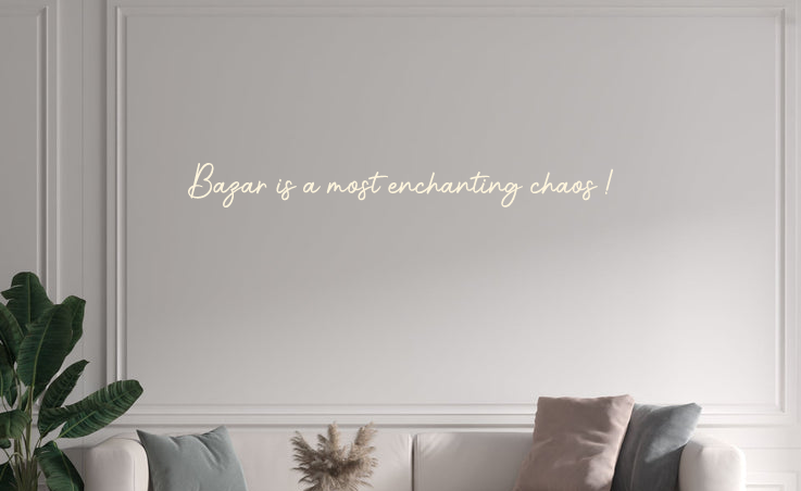 Custom text: Bazar is a most enchanting chaos !