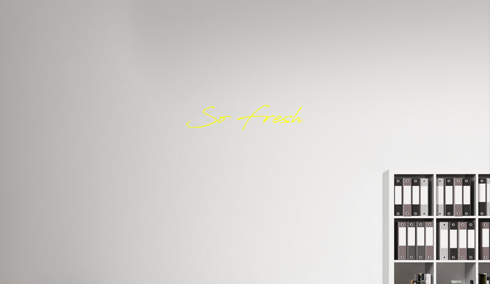 Custom text: So Fresh