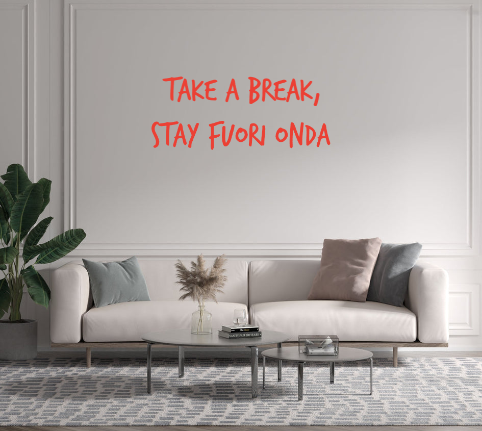 Custom text: take a break, 
stay Fuori onda