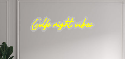 Custom text: Golfe night vibes