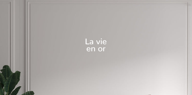 Custom text: La vie 
en or