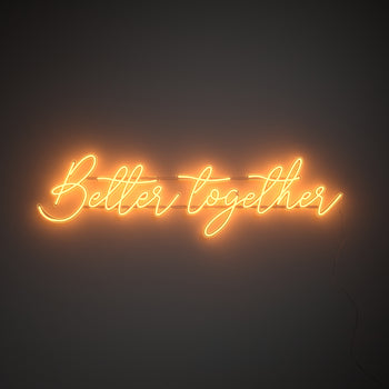 Better Together, signe en néon LED