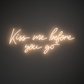 Kiss me before you go, signe en néon LED