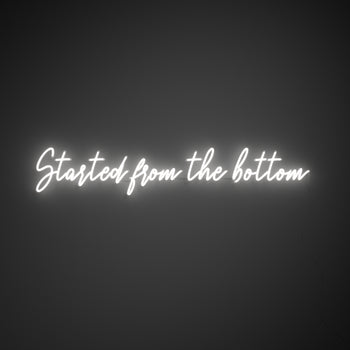 Started from the bottom - Signe en néon LED