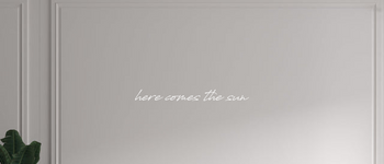 Custom text: here comes the sun