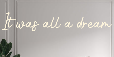 Custom text: It was all a dream