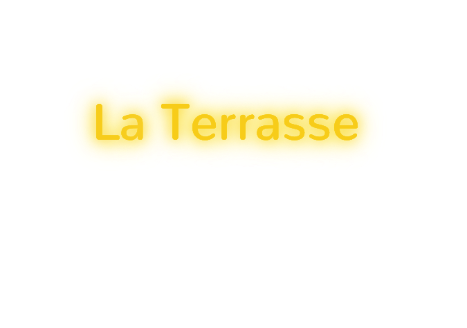 Custom text: La Terrasse