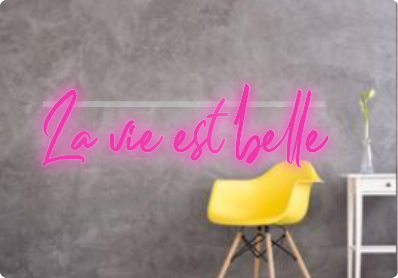 Custom text: La vie est belle