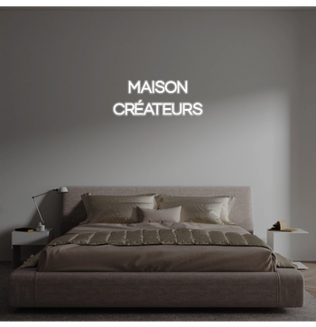 Custom text: MAISON
CRÉATEURS
