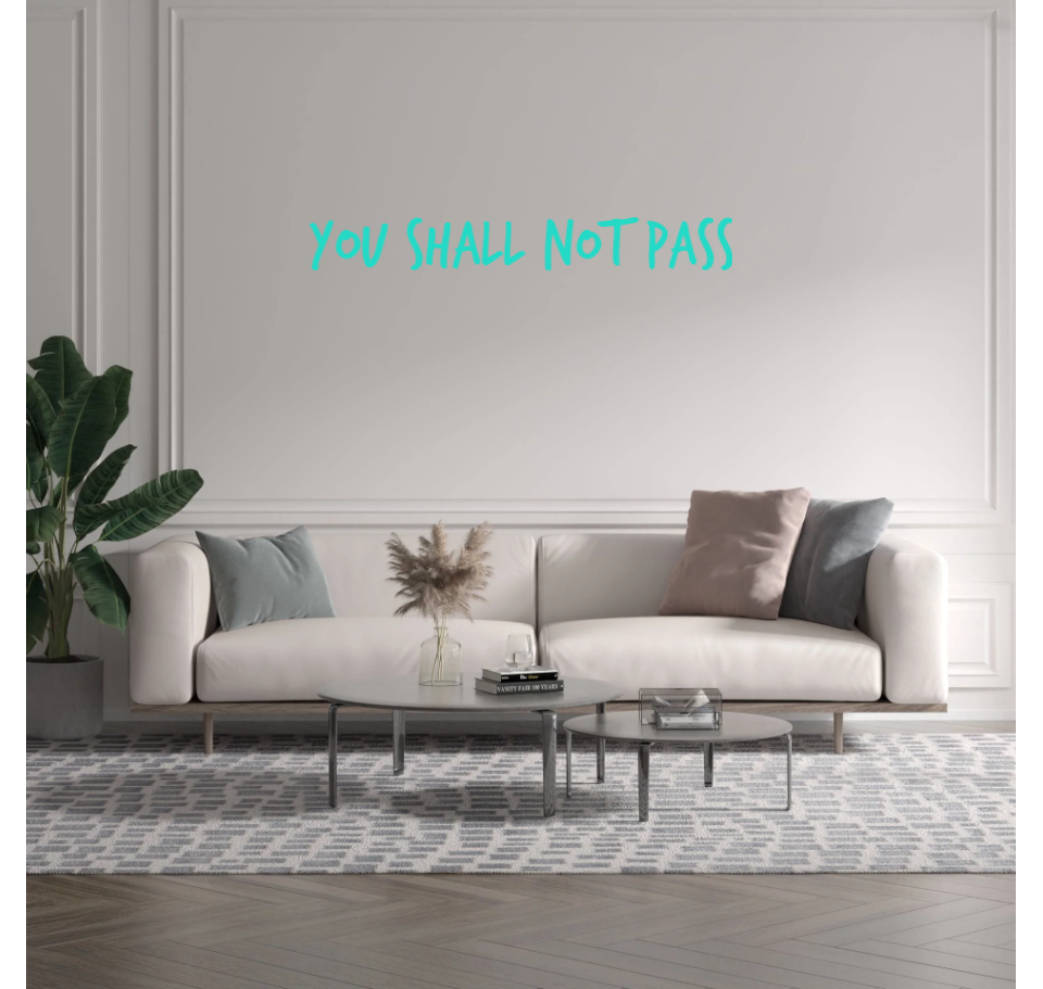 Custom text: You shall not pass