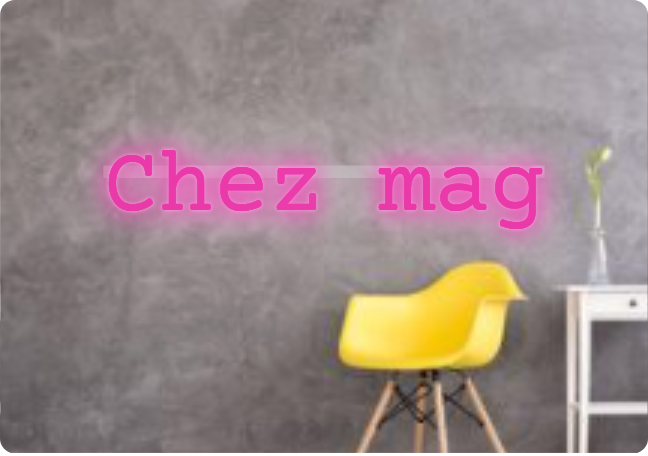 Custom text: Chez mag