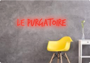 Custom text: Le Purgatoire