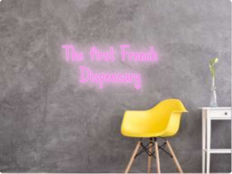 Custom text: The first French
Dispensary
