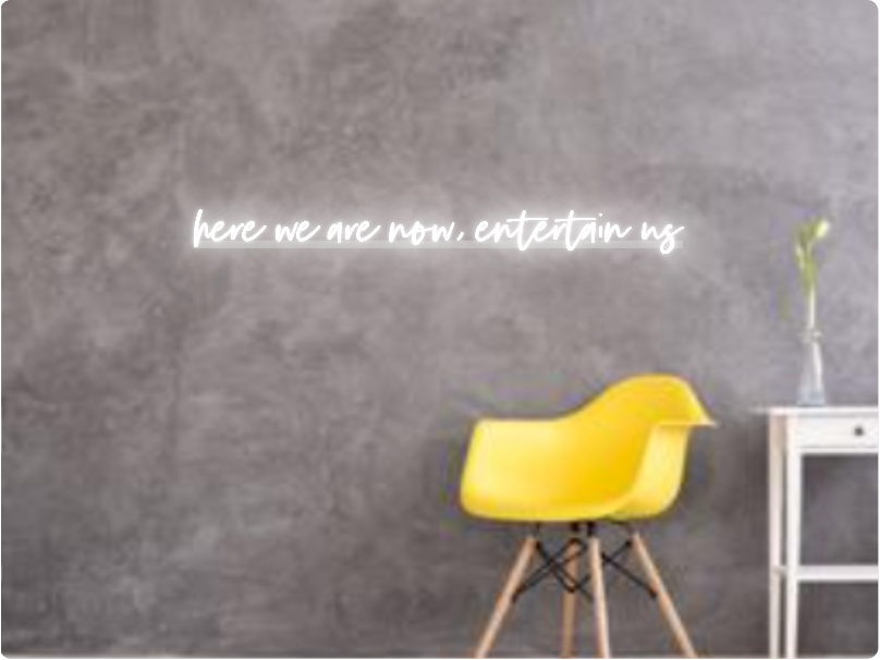 Custom text: here we are now, entertain us