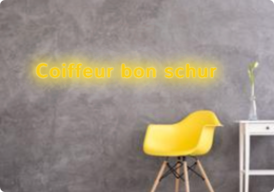 Custom text: Coiffeur bon schur