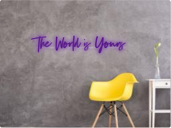 Custom text: The World is Yours