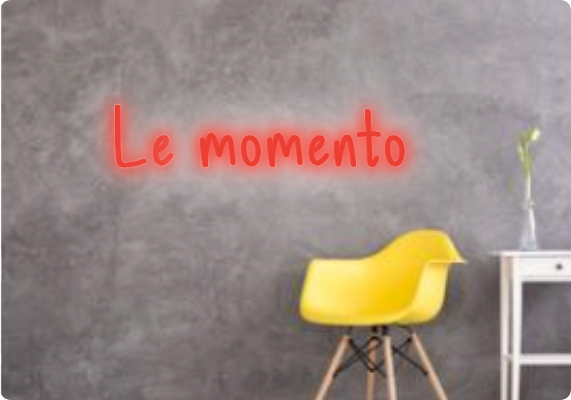 Custom text: Le momento
