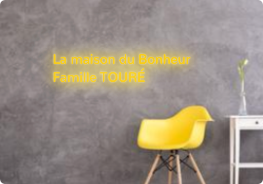 Custom text: La maison du Bonheur 
Famille TOURÉ