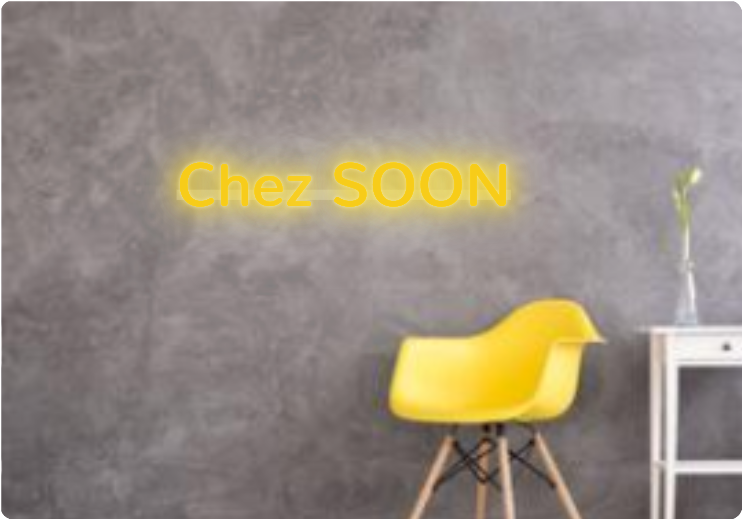 Custom text: Chez SOON