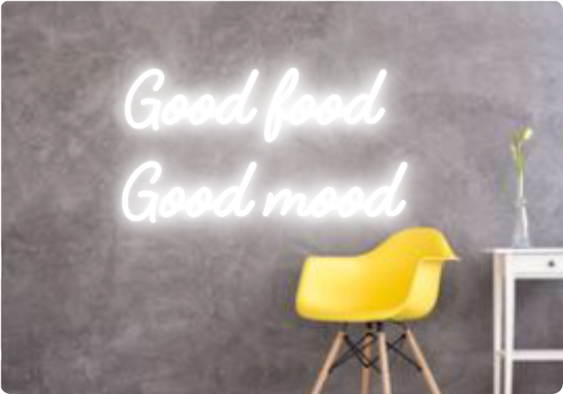 Custom text: Good food 
Good mood