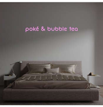 Custom text: poké & bubble tea