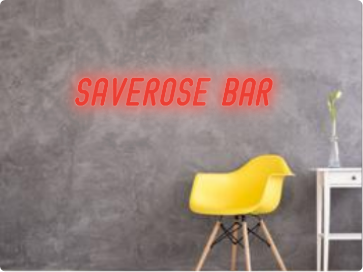 Custom text: SAVEROSE BAR