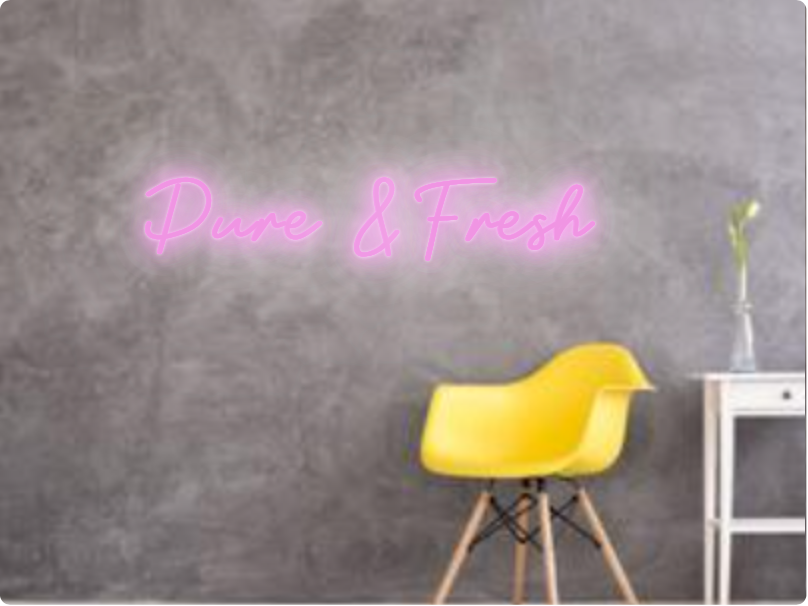 Custom text: Pure & Fresh