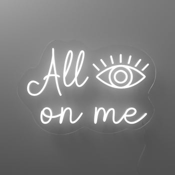 All Eyes On Me, signe en néon LED