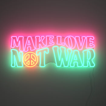 Make Love Not War, signe en néon LED