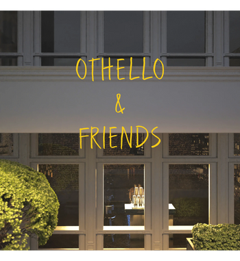 Custom text: OTHELLO
&
FRIENDS