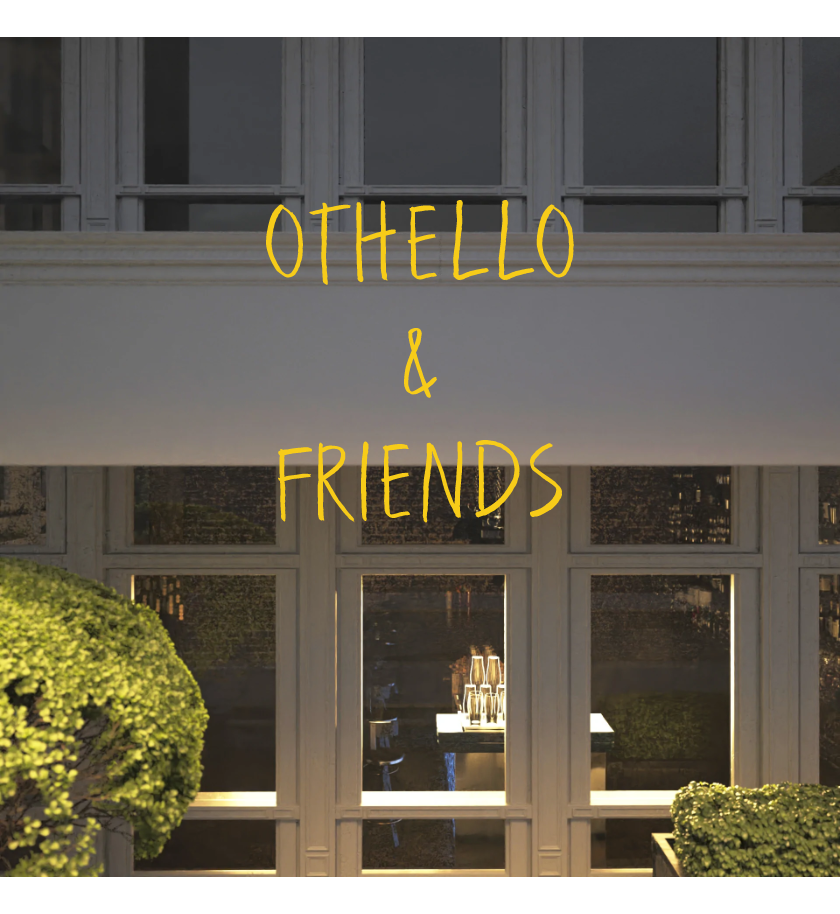 Custom text: OTHELLO
&
FRIENDS
