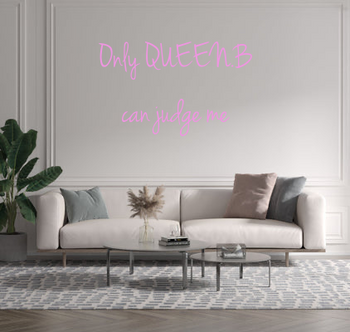 Custom text: Only QUEEN.B 
can judge me