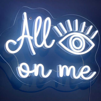 All Eyes On Me, signe en néon LED