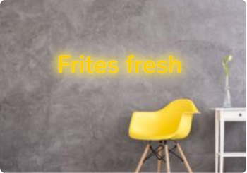 Custom text: Frites fresh