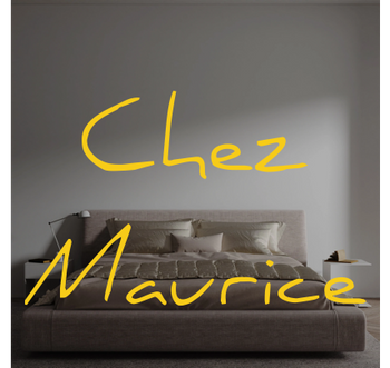 Custom text: Chez
Maurice