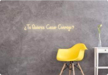 Custom text: ¿Te Quieres Casar Conmigo?