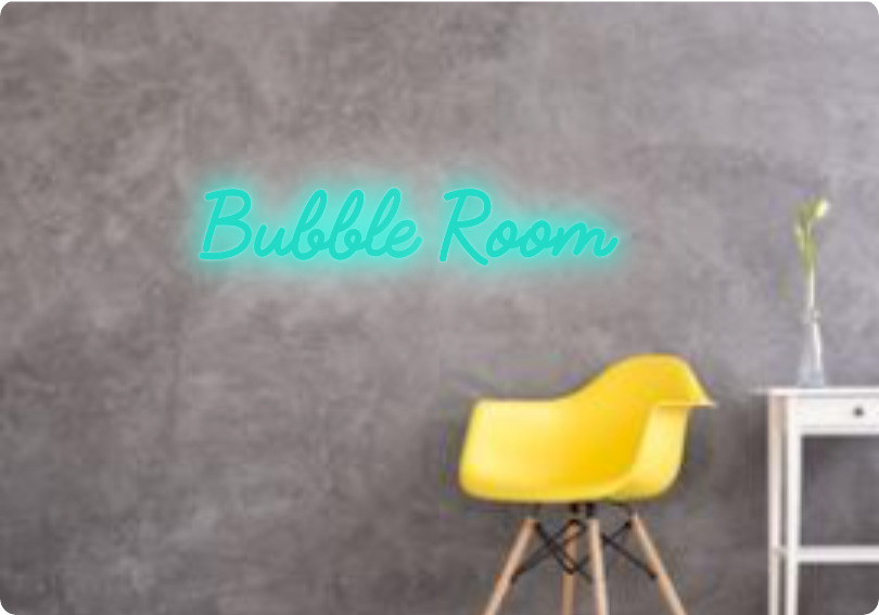 Custom text: Bubble Room