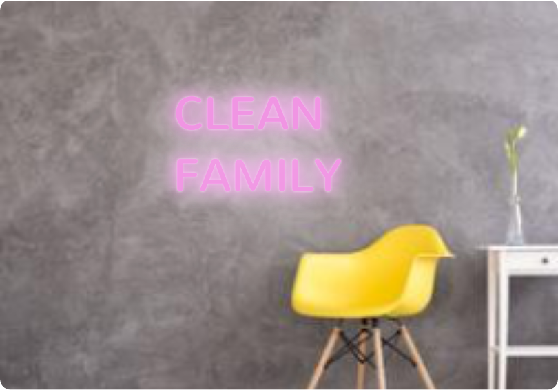 Custom text: CLEAN
FAMILY