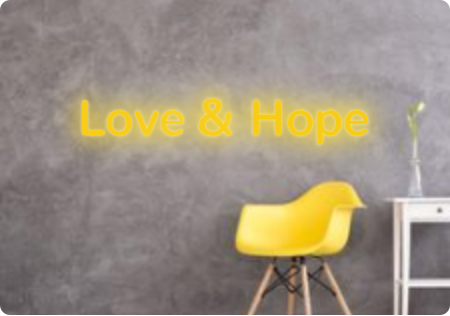 Custom text: Love & Hope