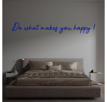 Custom text: Do what makes you happy !
