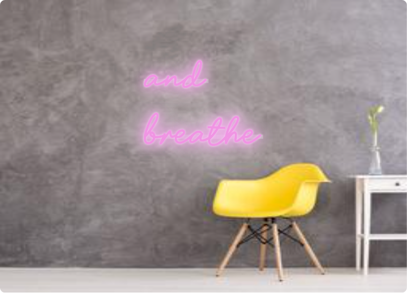 Custom order: and 
breathe