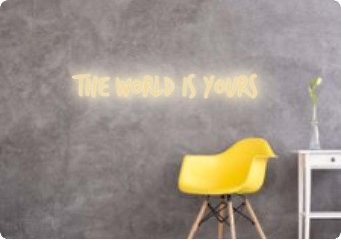 Custom text: The World is Yours