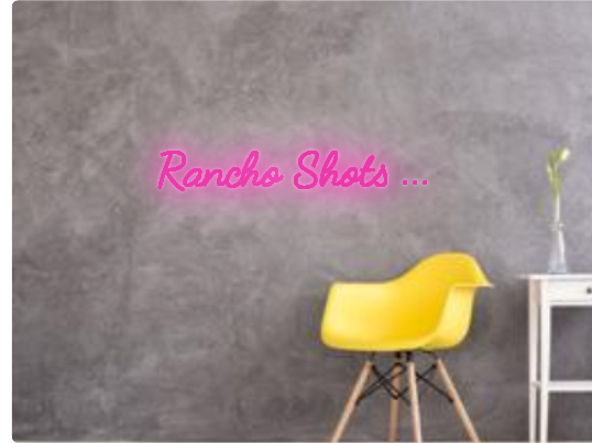 Custom text: Rancho Shots ...