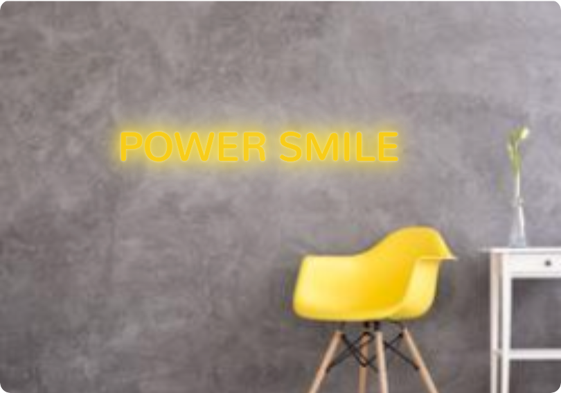 Custom text: POWER SMILE