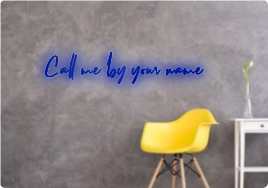 Custom text: Call me by your name