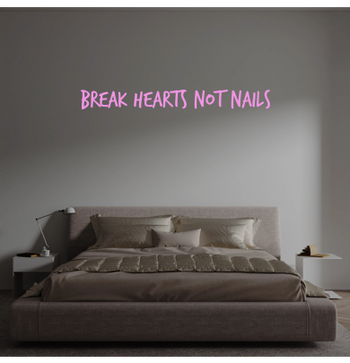 Custom text: BREAK HEARTS NOT NAILS
