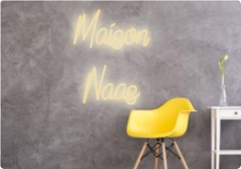Custom text: Maison 
Naas